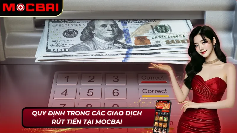 Điều kiện về cách rút tiền Mocbai