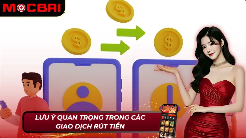 Chú ý trong cách rút tiền Mocbai