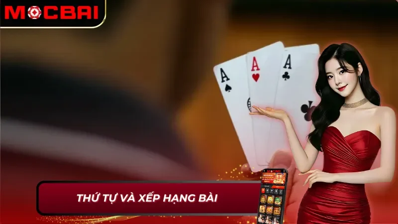 Thứ tự và xếp hạng bài trong Poker Mocbai