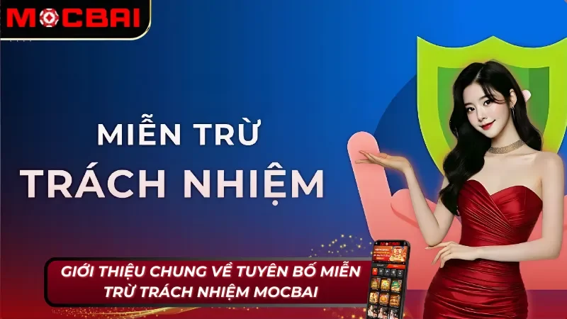 Giới thiệu về tuyên bố miễn trừ trách nhiệm Mocbai