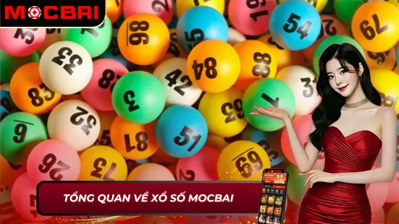 Thông tin chung về xổ số Mocbai